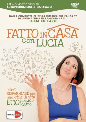 Fatto In Casa Con Lucia. Dvd