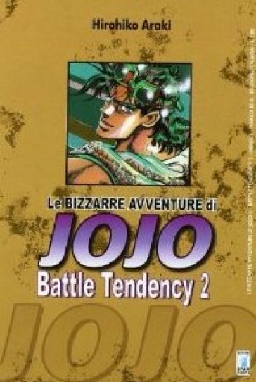 Battle tendency. Le bizzarre avventure di Jojo. Vol. 2