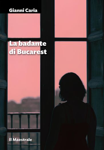 La Badante Di Bucarest