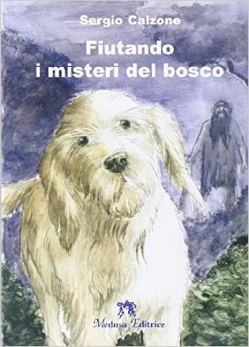 Fiutando I Misteri Del Bosco