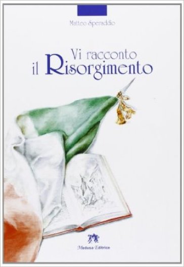 Vi racconto il Risorgimento. Per le Scuole superiori. Con espansione online