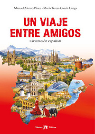 En viaje entre amigos. Civilizacion espanola. Per la Scuola media. Con e-book. Con espansione online