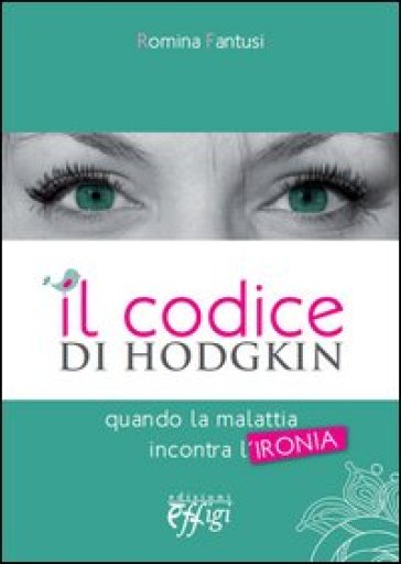 Il codice di Hodgkin. Quando la malattia incontra l'ironia