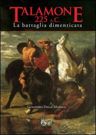 Talamone 225 a. C. Battaglia dimenticata
