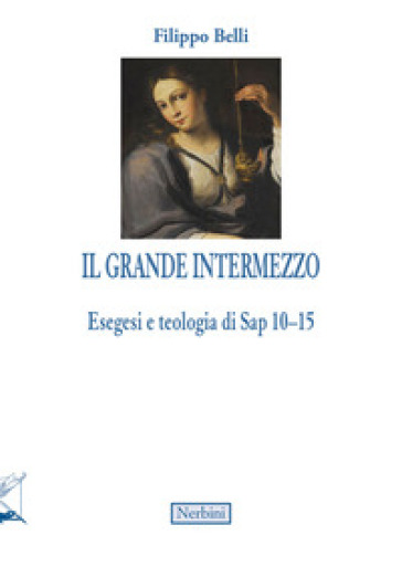 Il grande intermezzo. Esegesi e teologia di Sap 10-15