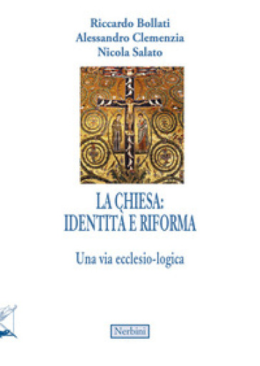 La Chiesa, tra identità e riforma. Una via ecclesio-logica