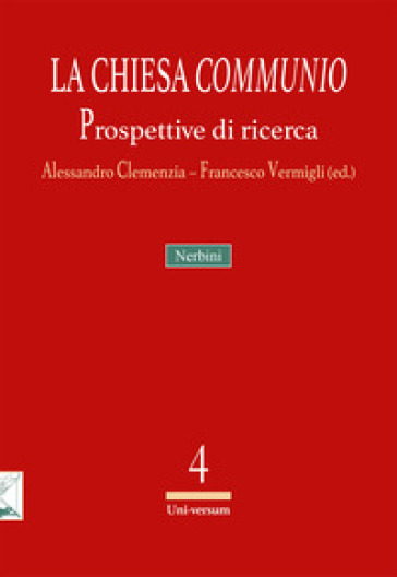 La Chiesa «communio». Prospettive di ricerca