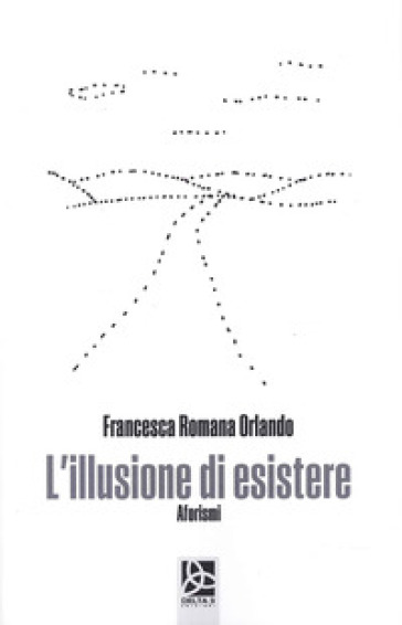 L'illusione di esistere