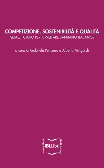 Competizione, sostenibilità e qualità: quale futuro per il welfare sanitario italiano?