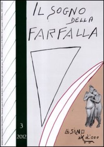 Il sogno della farfalla (2012). Vol. 3