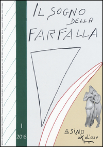 Il sogno della farfalla (2016). Vol. 1