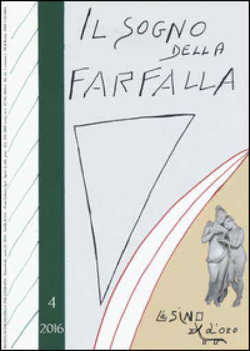 Il sogno della farfalla (2016). Vol. 4
