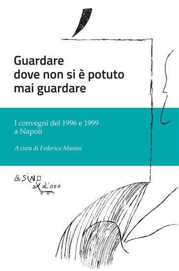 Guardare dove non si è mai potuto guardare