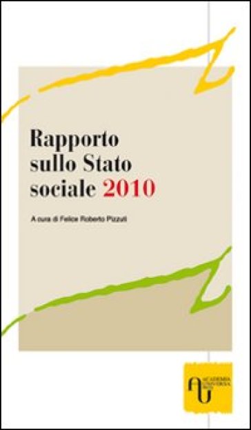 Rapporto Sullo Stato Sociale 2010. La «Grande Crisi Del 2008» E Il Welfare State