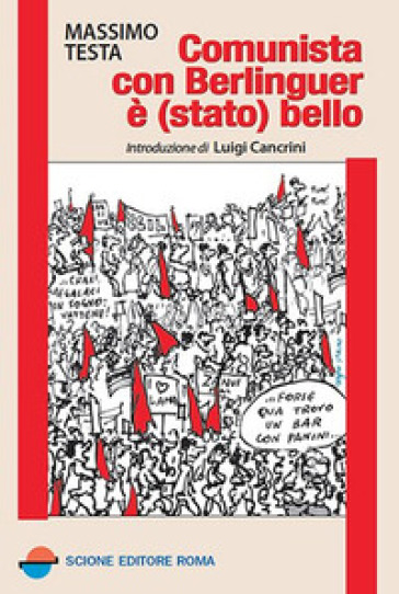 Comunista Con Berlinguer è (Stato) Bello