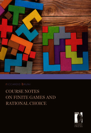 Course notes on finite games and rational choice