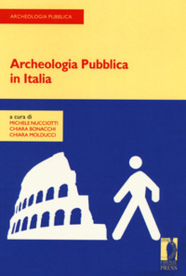 Archeologia Pubblica In Italia