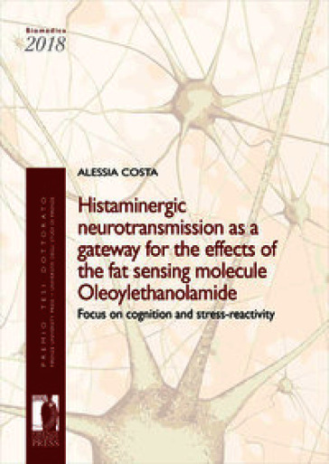 Histaminergic neurotransmission as a gateway for the effects of the fat sensing molecule Oleoylethanolamide. Focus on cognition and stress-reactivity