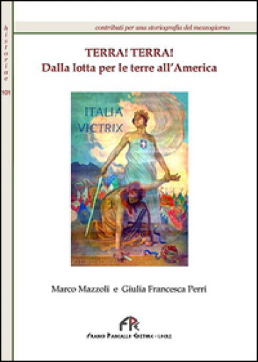 Terra! Terra! Dalle Lotte Per Le Terre All'america
