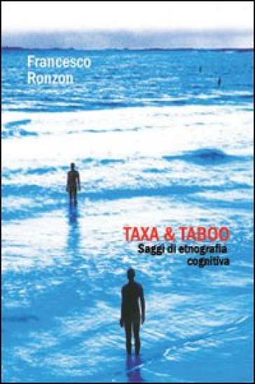 Taxa &amp; taboo. Saggi di etnografia cognitiva