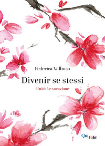 Divenir se stessi. Unicità e vocazione