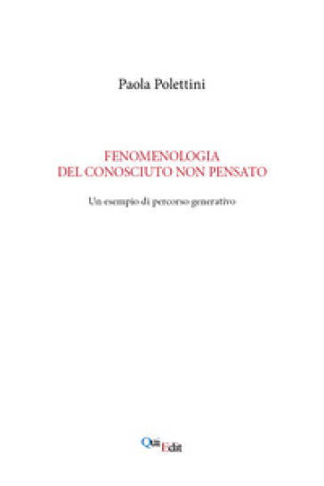 Fenomenologia del conosciuto non pensato. Un esempio di percorso generativo