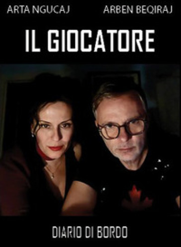 Il giocatore. Diario di bordo
