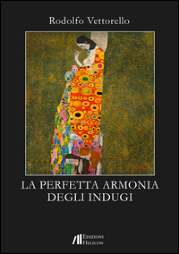 La perfetta armonia degli indugi