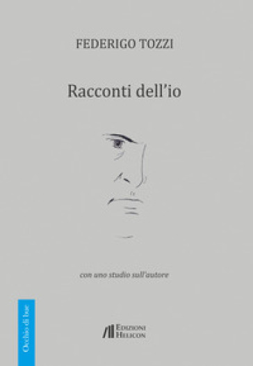 Racconti dell'io. Con uno studio sull'autore