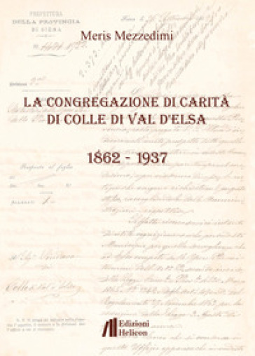 La Congregazione di Carità di Colle di Val d'Elsa (1862-1937)