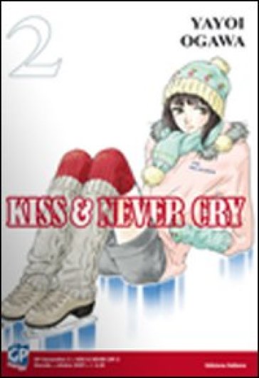 Kiss &amp; never cry. Vol. 2