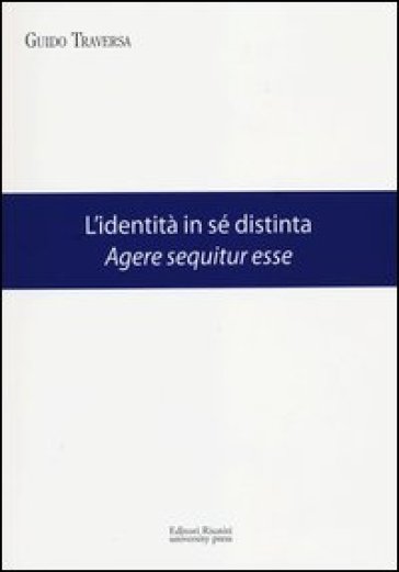 L'identità in sé distinta. Agere sequitur esse