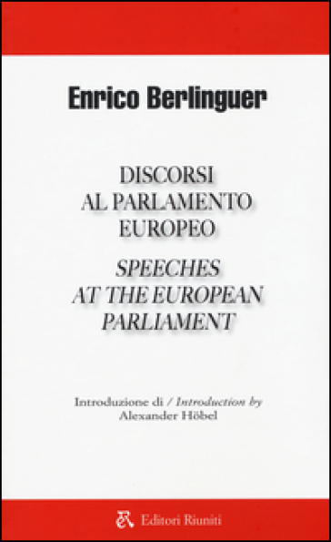 Discorsi al parlamento europeo-Speeches at the european parliament. Ediz. bilingue