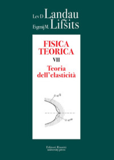 Fisica teorica. Vol. 7: Teoria dell'elasticità