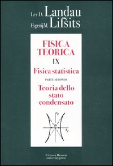 Fisica Teorica. Vol. 9/2: Fisica Statistica. Teoria Dello Stato Condensato