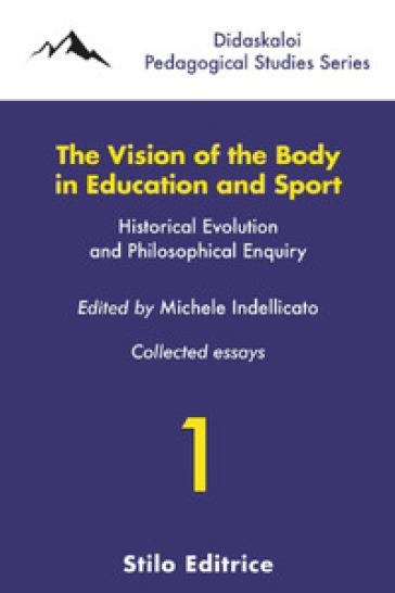 The vision of the body in education and sport. Historical evolution and philosophical enquiry