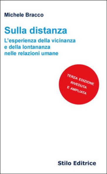 Sulla distanza. L'esperienza della vicinanza e della lontananza nelle relazioni umane