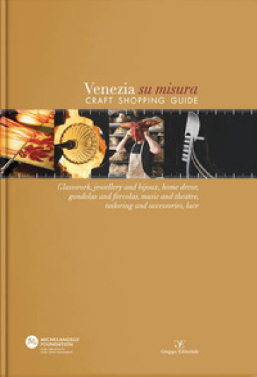 Venezia su misura. Craft shopping guide. Ediz. italiana e inglese