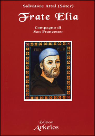 Frate Elia compagno di san Francesco