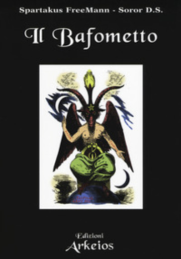 Il Bafometto. L'emblema dell'esoterismo