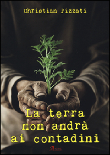 La Terra Non Andrà Ai Contadini