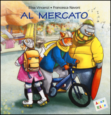 Al mercato. Ediz. a colori