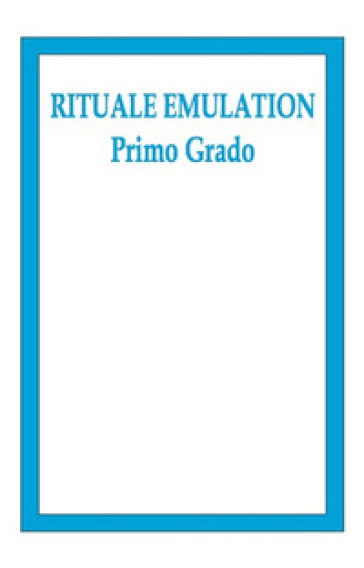 Rituale Emulation. Primo grado