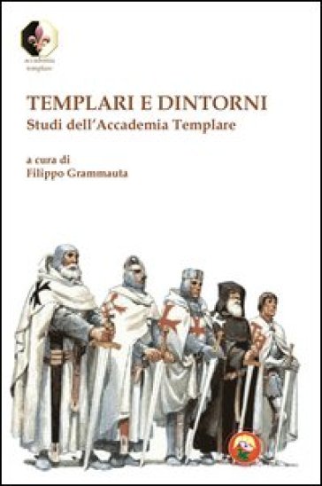 Templari E Dintorni. Studi Dell'accademia Templare