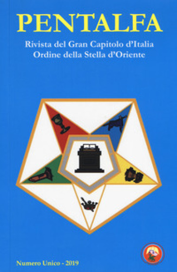 Pentalfa. Rivista Del Gran Capitolo D'italia, Ordine Della Stella D'oriente. 2019