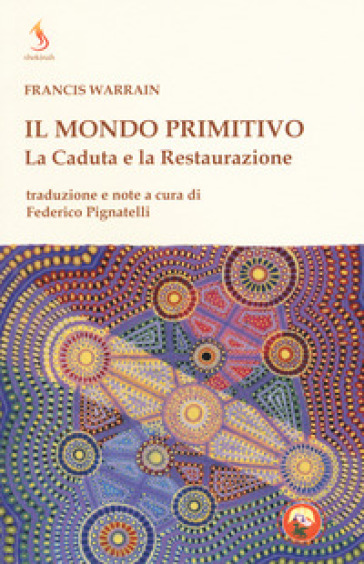 Il mondo primitivo. La Caduta e la Restaurazione