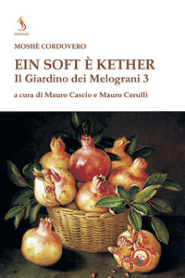 Il Il giardino dei melograni. Ein soft è keter. Vol. 3