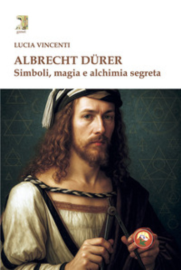 Albrecht DüRer. Simboli, Magia E Alchimia Segreta-image