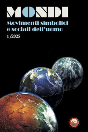 Mondi. Movimenti simbolici e sociali dell'uomo (2025). Vol. 1