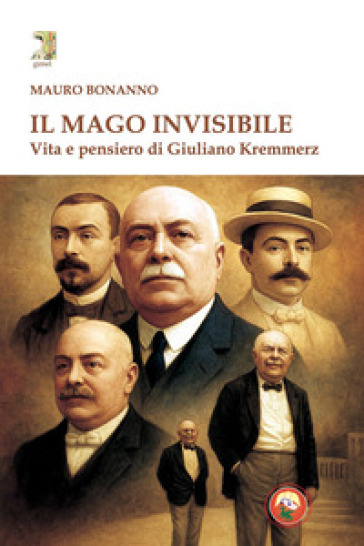 Il mago invisibile. Vita e pensiero di Kremmerz